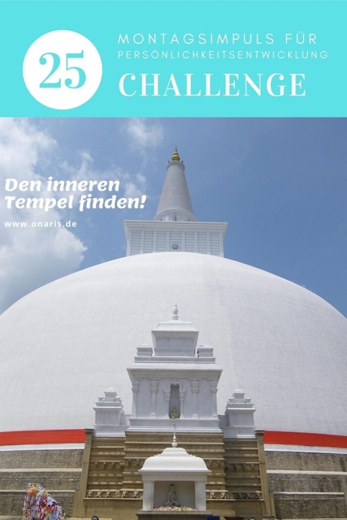 Montagsimpuls für persönlichkeitsentwicklung challenge - 25 den inneren tempel finden!
