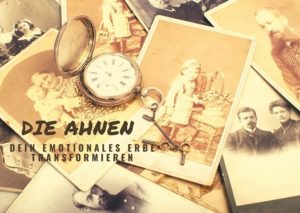 Die ahnen dein emotionales erbe transformieren
